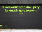 Praca Holandia-pracownik produkcji bram garażowych